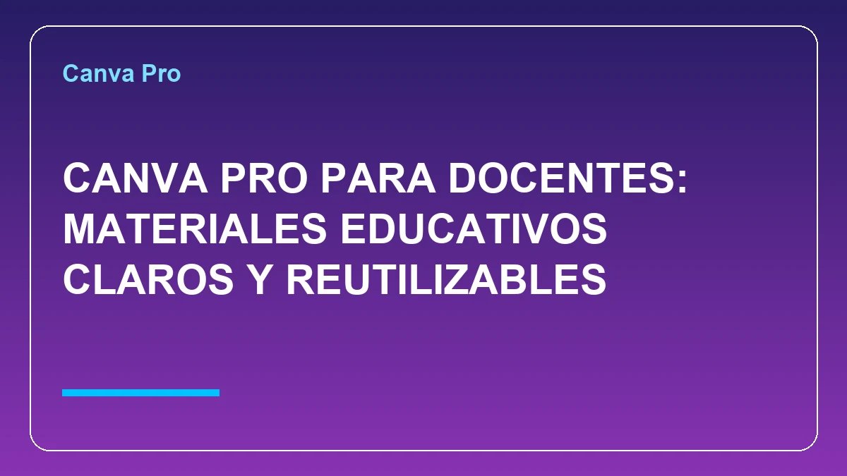 Portada de Canva Pro para docentes con materiales educativos y recursos visuales para clases