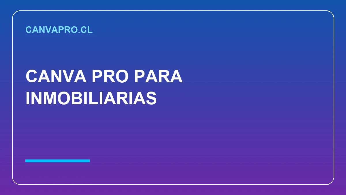 Canva Pro para inmobiliarias y promoción de propiedades
